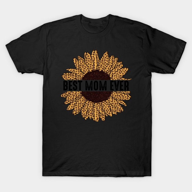 Best mom ever leopard sunflower T-Shirt by LinDey